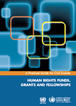 Human Rights Funds, Grants and Fellowships - A Practical Guide for Civil Society