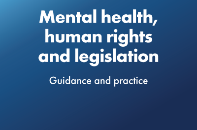 Cover: Mental Health, Human Rights and Legislation - Guidance and Practice 