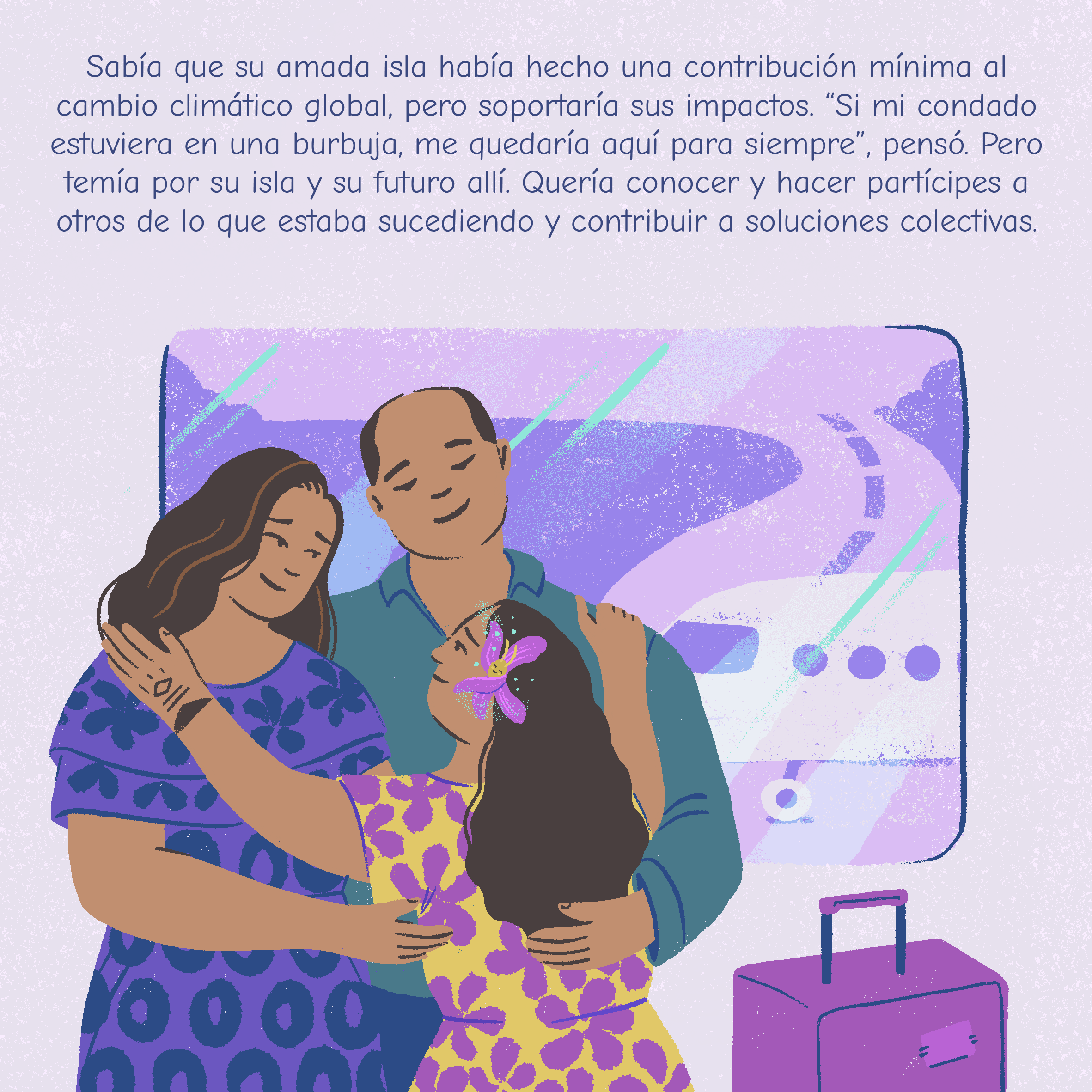 Sabía que su amada isla había hecho una contribución mínima al cambio climático global, pero soportaría sus impactos. “Si mi condado estuviera en una burbuja, me quedaría aquí para siempre”, pensó. Pero temía por su isla y su futuro allí. Quería conocer y hacer partícipes a otros de lo que estaba sucediendo y contribuir a soluciones colectivas. 