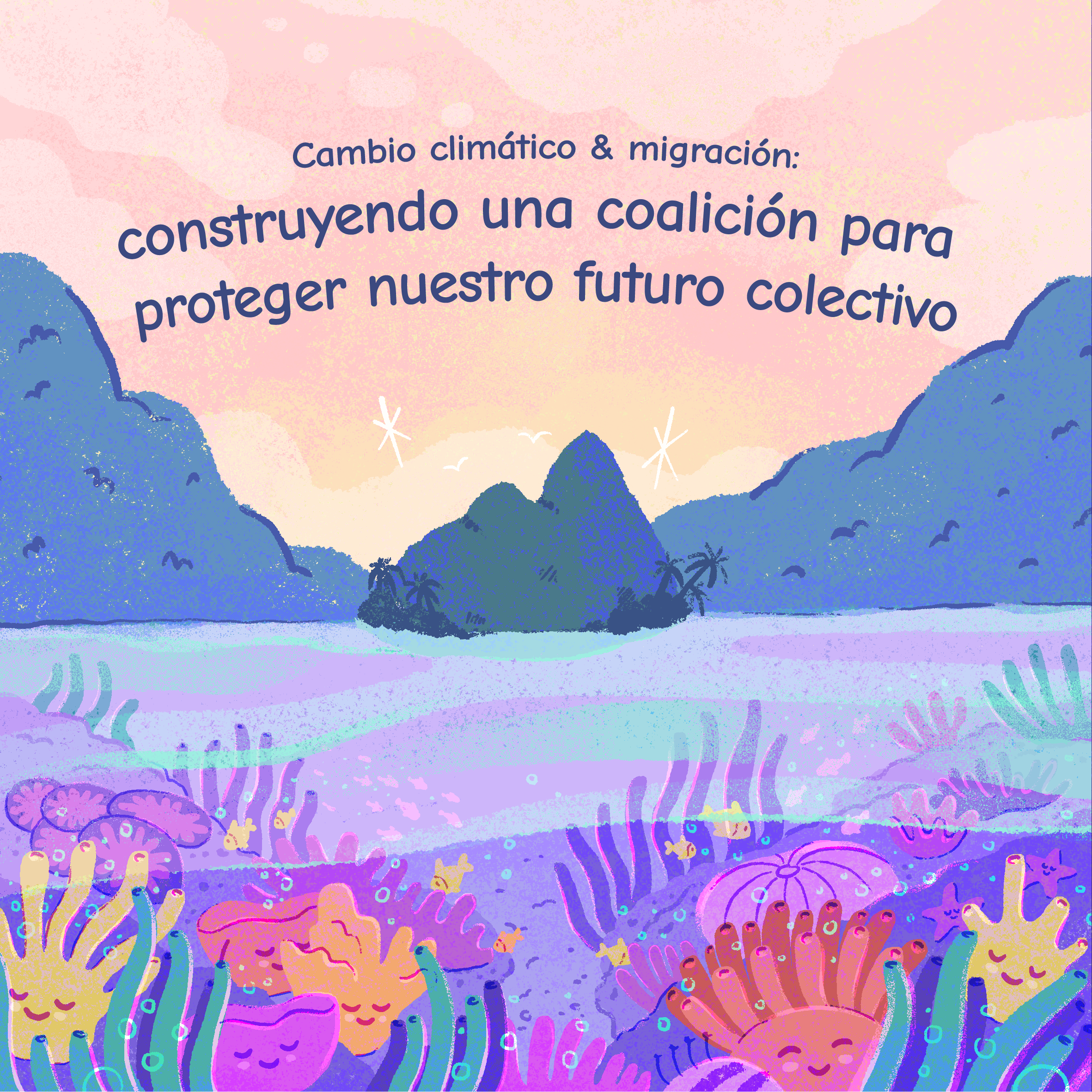 Cambio climático & migración: construyendo una coalición para proteger nuestro futuro colectivo.